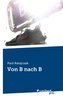 Von B nach B
