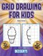 How 2 draw (Grid drawing for kids - Desserts): This book teaches kids how to draw using grids
