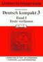 Deutsch kompakt 3. Band 1. Texte verfassen