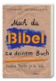 Mach die Bibel zu deinem Buch