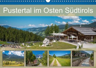 Pustertal im Osten Südtirols (Wandkalender 2021 DIN A3 quer)