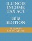 Illinois Income Tax ACT 2018 Edition