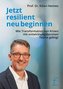 Jetzt resilient neu beginnen