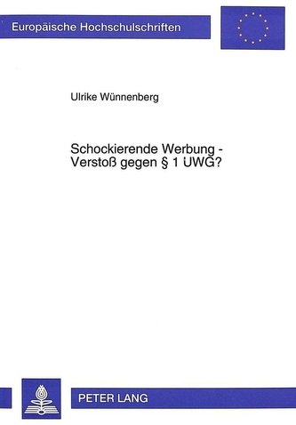 Schockierende Werbung - Verstoß gegen § 1 UWG?