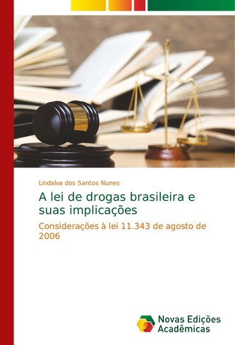 A lei de drogas brasileira e suas implicações