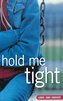 Hold Me Tight