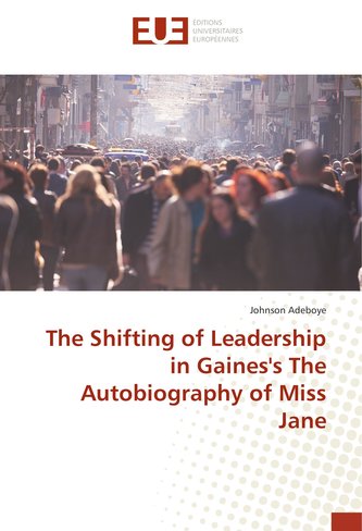The Shifting of Leadership in Gaines's The Autobiography of Miss Jane
