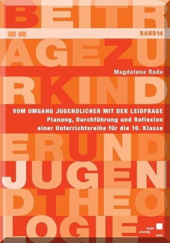 Vom Umgang Jugendlicher mit der Leidfrage