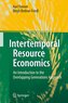 Intertemporal Resource Economics