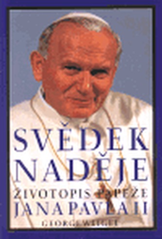 Svědek Naděje životopis papeže Jana Pavla II