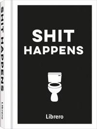shit happens