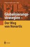 Globalisierungsstrategien - Der Weg von Novartis