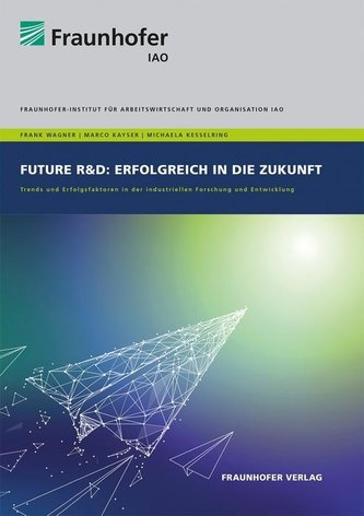 Future R&D: Erfolgreich in die Zukunft.