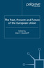 The Past, Present and Future of the European Union