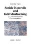 Soziale Kontrolle und Individualisierung