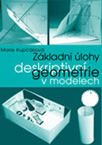 Základní úlohy deskriptivní geometrie v modelech Základní úlohy deskriptivní geometrie v modelech