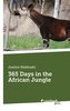 365 Days in the African Jungle