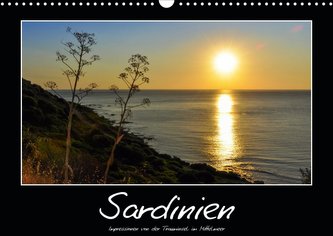 Die Trauminsel Sardinien (Wandkalender 2021 DIN A3 quer)