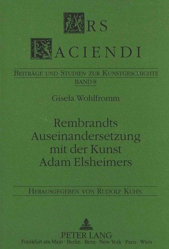 Rembrandts Auseinandersetzung mit der Kunst Adam Elsheimers