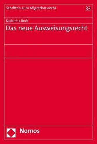 Das neue Ausweisungsrecht
