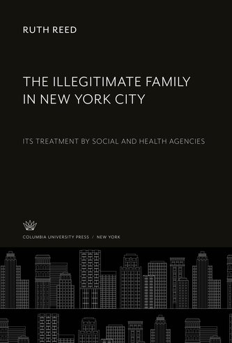 The Illegitimate Family in New York City