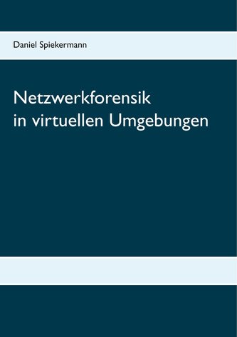 Netzwerkforensik in virtuellen Umgebungen