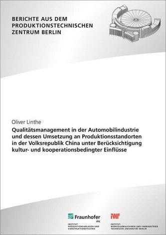 Qualitätsmanagement in der Automobilindustrie und dessen Umsetzung an Produktionsstandorten in der Volksrepublik China unter Ber