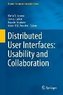 Distributed User Interfaces: Usability and Collaboration