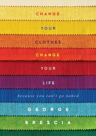Change Your Clothes, Change Your Life