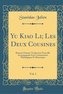 Yu Kiao Li; Les Deux Cousines, Vol. 1: Roman Chinois; Traduction Nouvelle Accompagnée d'Un Commentaire Philologique Et Historiqu