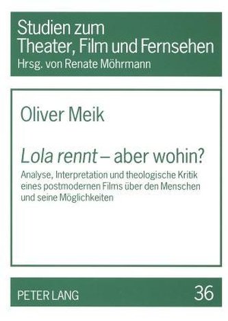 Lola rennt - aber wohin?