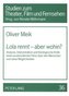 Lola rennt - aber wohin?