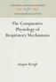 The Comparative Physiology of Respiratory Mechanisms