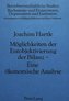 Möglichkeiten der Entobjektivierung der Bilanz- Eine ökonomische Analyse