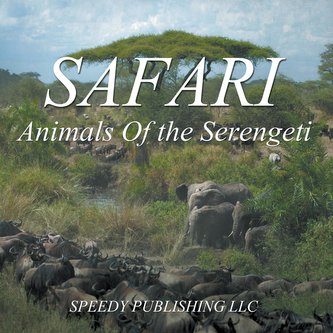 Safari - Animals Of the Serengeti