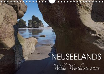 Neuseelands wilde Westküste (Wandkalender 2021 DIN A4 quer)