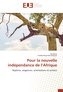 Pour la nouvelle indépendance de l'Afrique