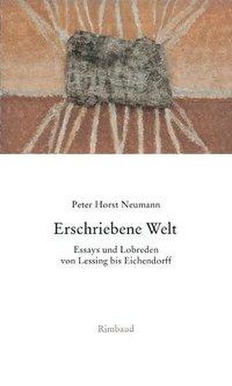 Gesammelte Essays und Lobreden 01. Erschriebene Welt