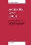 Matzenspil und Ufrur