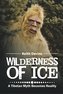 Wilderness of Ice: A Tibetan Myth Becomes Reality