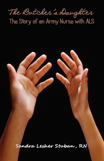 The Butcher's Daughter: The Story of an Army Nurse with ALS