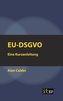 Eu-Dsgvo: Eine Kurzanleitung