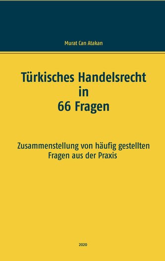 Türkisches Handelsrecht in 66 Fragen