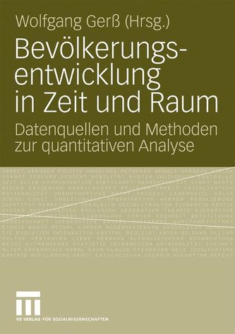 Bevölkerungsentwicklung in Zeit und Raum / Datenquellen und Methoden zur quantitativen Analyse