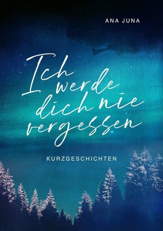 Ich werde dich nie vergessen