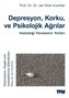 Depresyon, Korku ve Psikolojik Agrilar. Hastaligi Yenmenin Yollari