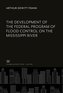 The Development of the Federal Program of Flood Control on the Mississippi River