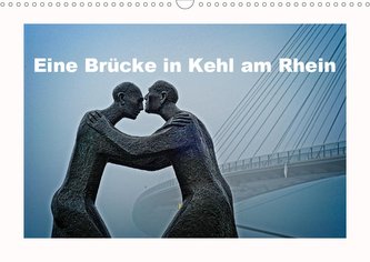 Eine Brücke in Kehl am Rhein (Wandkalender 2021 DIN A3 quer)