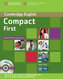 Compact First: Student´s Pack (Student´s Book without Answers with CD-ROM, Workbook without Answers with Audio CD)