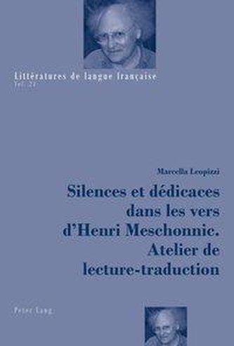 Silences et dédicaces dans les vers d'Henri Meschonnic. Atelier de lecture-traduction